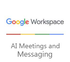 AI Meetings and Messaging for Google Workspace - Monthly